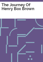 The_Journey_of_Henry_Box_Brown