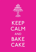 Keep_Calm_and_Bake_Cake