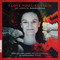 I_Love_You_Like_Spain__Art_Songs_By_Monika_Gurak