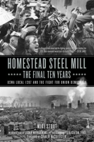 Homestead_Steel_Mill___the_Final_Ten_Years