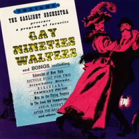 Gay_Nineties_Waltzes__Remastered_from_the_Original_Somerset_Tapes_