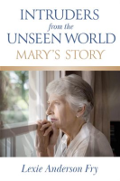 Intruders_from_the_Unseen_World__Mary_s_Story