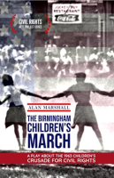 The_Birmingham_Children_s_March__A_Play_About_the_1963_Children_s_Crusade_for_Civil_Rights