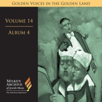 Milken_Archive_Digital_Volume_14__Album_4__Golden_Voices_In_The_Golden_Land_-_The_Great_Age_Of_Ca