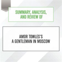 Summary__Analysis__and_Review_of_Amor_Towles_s_A_Gentleman_in_Moscow