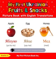 My_First_Ukrainian_Fruits___Snacks_Picture_Book_with_English_Translations