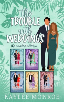 The_Trouble_With_Weddings__The_Complete_Collection