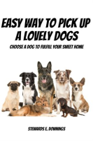 Easy_Way_to_Pick_Up_a_Lovely_Dogs__Choose_a_Dog_to_Fulfill_Your_Sweet_Home
