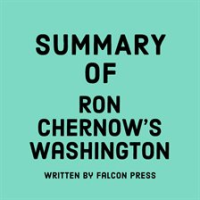 Summary_of_Ron_Chernow_s_Washington