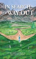 In_Search_of_Way_Out__A_True_Story_of_Bullying__Depression__and_a_Journey_Toward_Hope