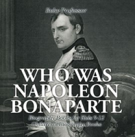 Who_Was_Napoleon_Bonaparte