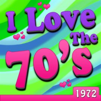 I_Love_The_70_s_-_1972