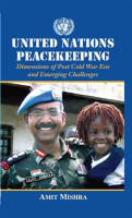 United_Nations__Peacekeeping_Dimensions_of_Post_Cold_War_Era__and_Emerging_Challenges