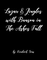 Lazar___Jingles_With_Bunson_in_the_Ashes_Fall