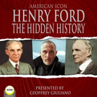 American_Icon_Henry_Ford_The_Hidden_History