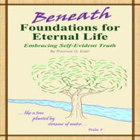 Beneath_Foundations_for_Eternal_Life