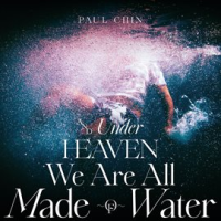 And_Under_Heaven_We_Are_All_Made_Of_Water