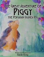 The_Great_Adventure_of_Piggy_the_Peruvian_Guinea_Pig