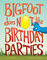 Bigfoot_does_not_like_birthday_parties