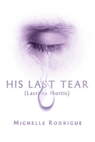 His_Last_Tear__Lacrima_Mortis_