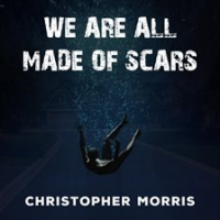 We_Are_All_Made_of_Scars