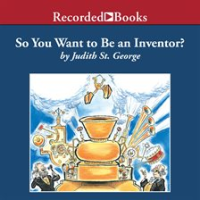 So_You_Want_to_Be_an_Inventor_