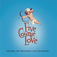 Five_Course_Love__Original_Off-Broadway_Cast_Recording_