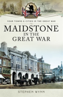 Maidstone_in_the_Great_War