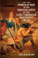 Women_at_War_in_the_Borderlands_of_the_Early_American_Northeast