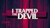 I_Trapped_the_Devil