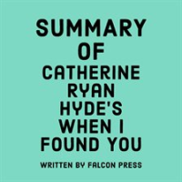 Summary_of_Catherine_Ryan_Hyde_s_When_I_Found_You