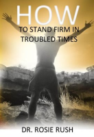 How_to_Stand_Firm_in_Troubled_Times
