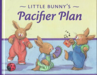 Little_Bunny_s_pacifier_plan