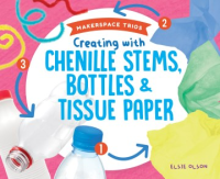 Creating_with_chenille_stems__bottles___tissue_paper