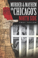 Murder___Mayhem_on_Chicago_s_North_Side