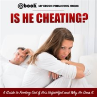 Is_He_Cheating__A_Guide_to_Finding_Out_If_He_s_Unfaithful_and_Why_He_Does_It