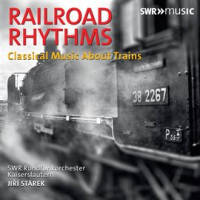 Railroad_Rhythms__Classical_Music_About_Trains
