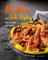 Paella_and_Side_Dishes_That_Go_Well_With_Paella__The_Best_Paella_Recipes_for_You_and_Your_Family_