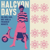 Halcyon_Days__60s_Mod__R_B__Brit_Soul___Freakbeat_Nuggets