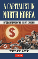 A_Capitalist_In_North_Korea