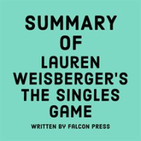 Summary_of_Lauren_Weisberger_s_The_Singles_Game