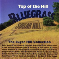 Top_Of_The_Hill_Bluegrass__The_Sugar_Hill_Collection