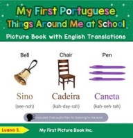 My_First_Portuguese_Things_Around_Me_at_School_Picture_Book_with_English_Translations