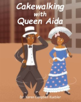 Cakewalking_With_Queen_Aida