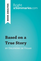 Based_on_a_True_Story_by_Delphine_de_Vigan__Book_Analysis_