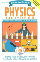 Janice_VanCleave_s_physics_for_every_kid