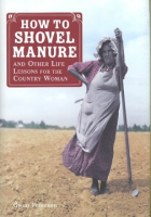 How_to_shovel_manure_and_other_life_lessons_for_the_country_woman_