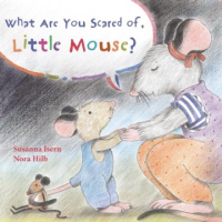 What_are_you_scared_of__Little_Mouse_
