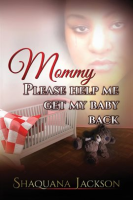 Mommy_Please_Help_Me_Get_My_Baby_Back