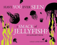 Have_you_ever_seen_a_smack_of_jellyfish_
